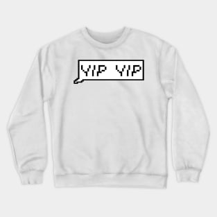 Yip Yip text bubble - avatar the last airbender Crewneck Sweatshirt